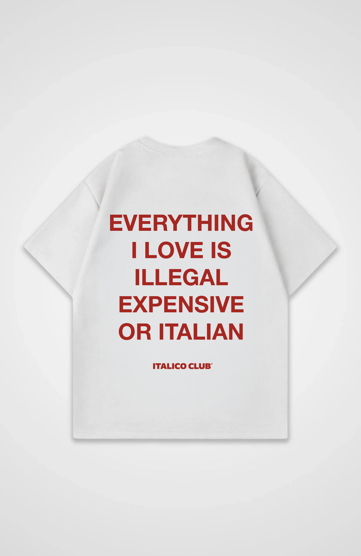 Everything i love is italian Oversized shirt