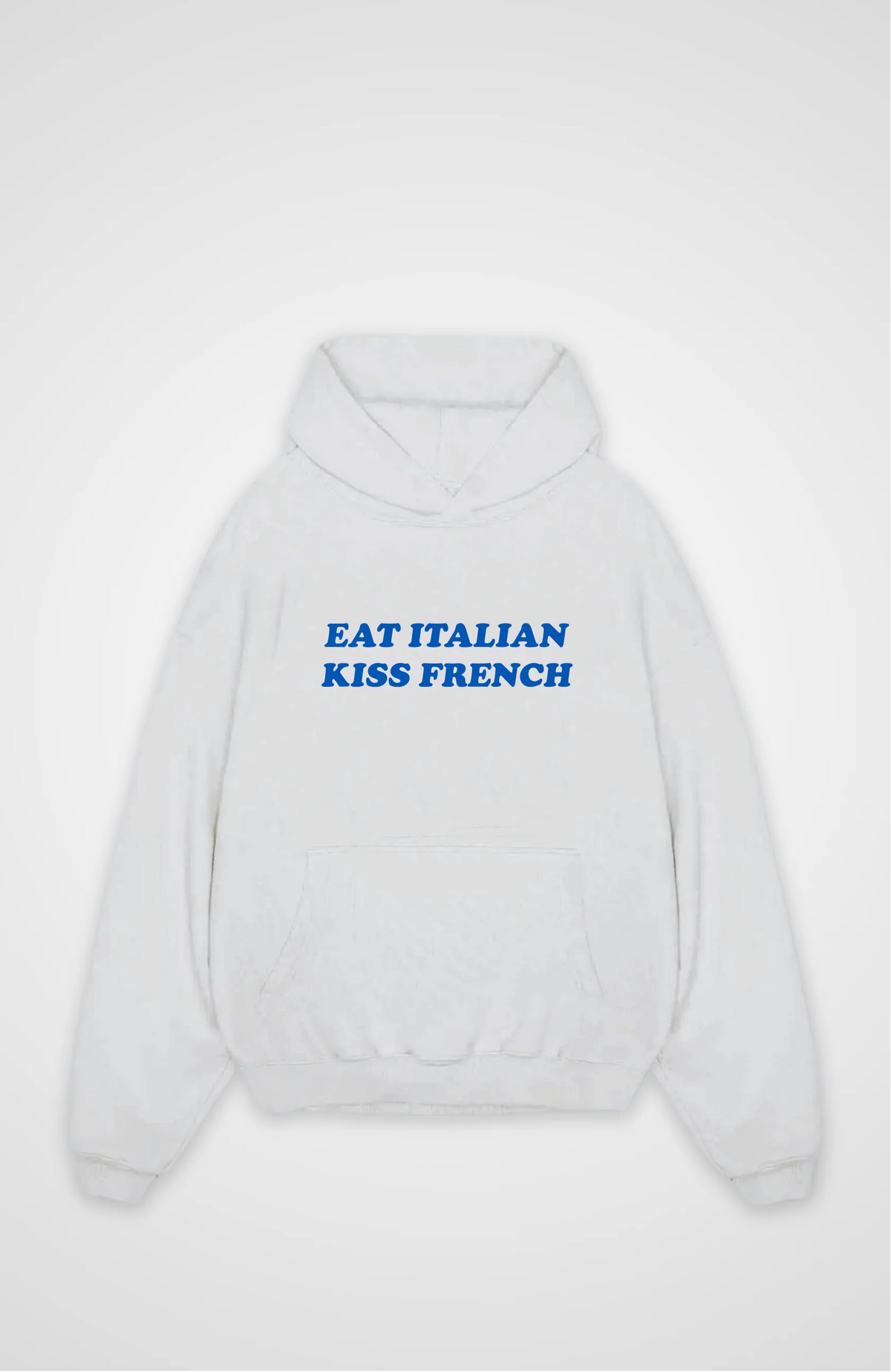Eat italian, kiss french Oversized hoodie