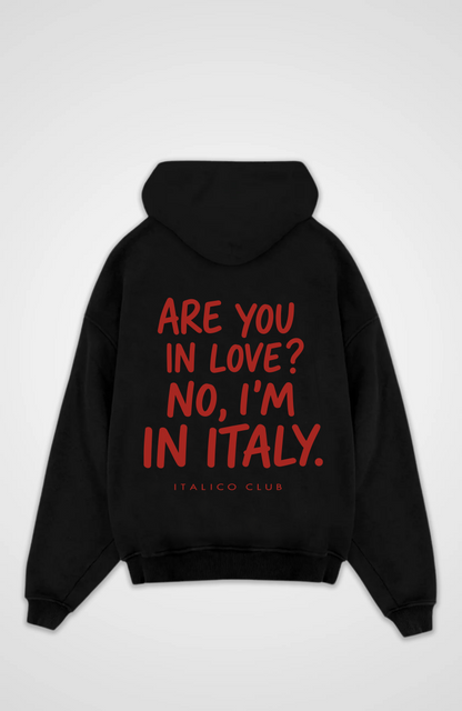 I am in italy Oversized hoodie