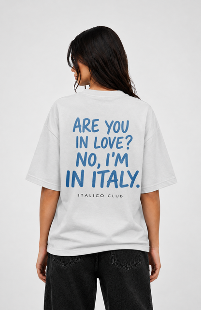 I am in italy Oversized shirt