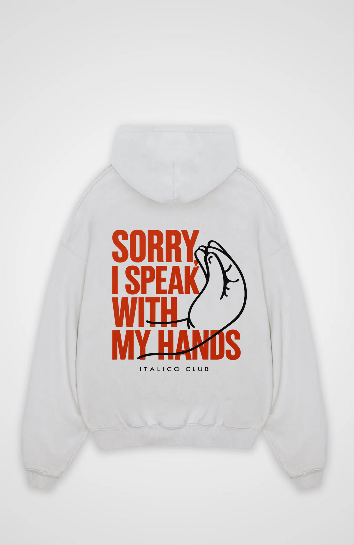 I speak with my hands Oversized hoodie