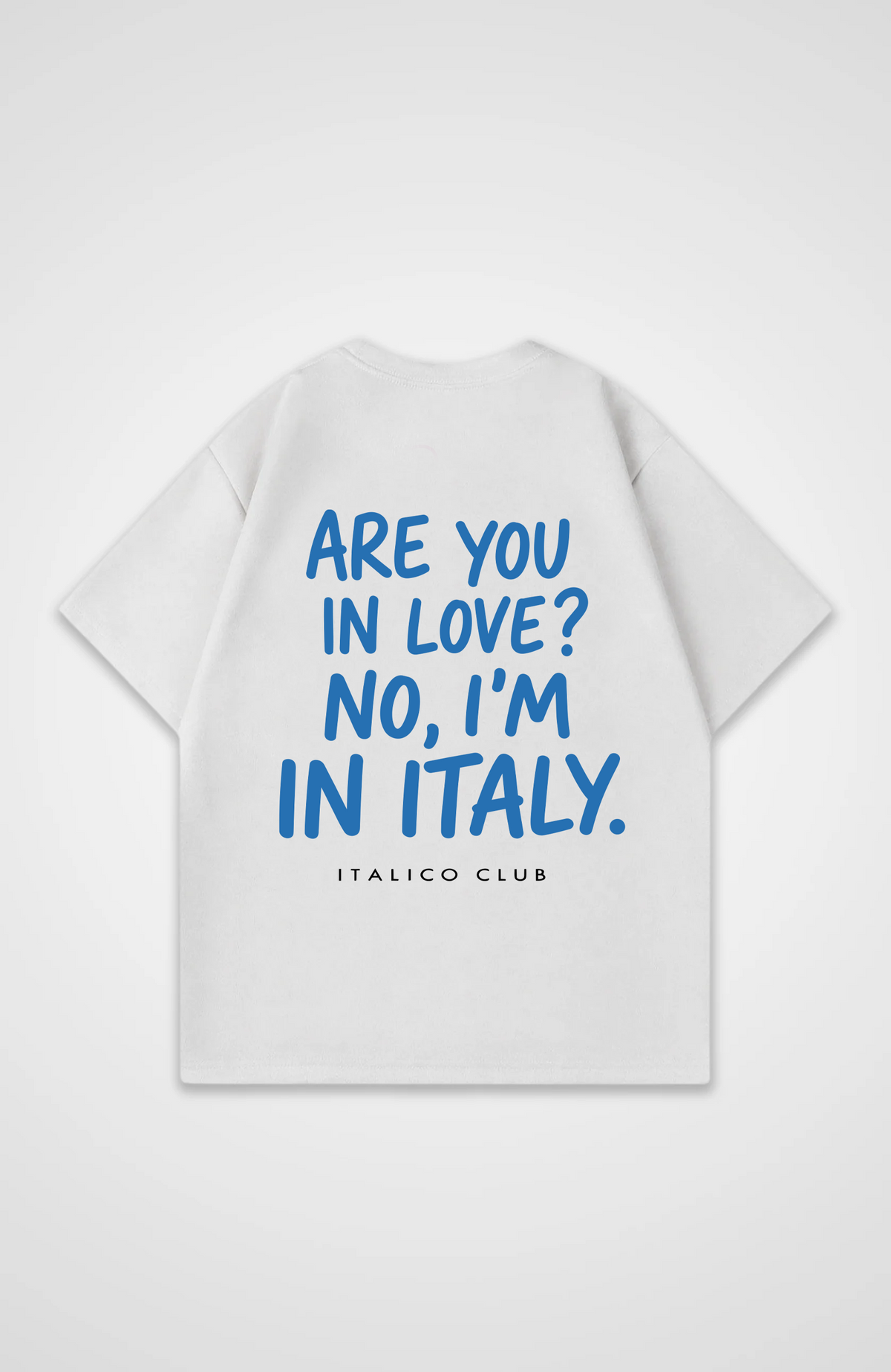 I am in italy Oversized shirt