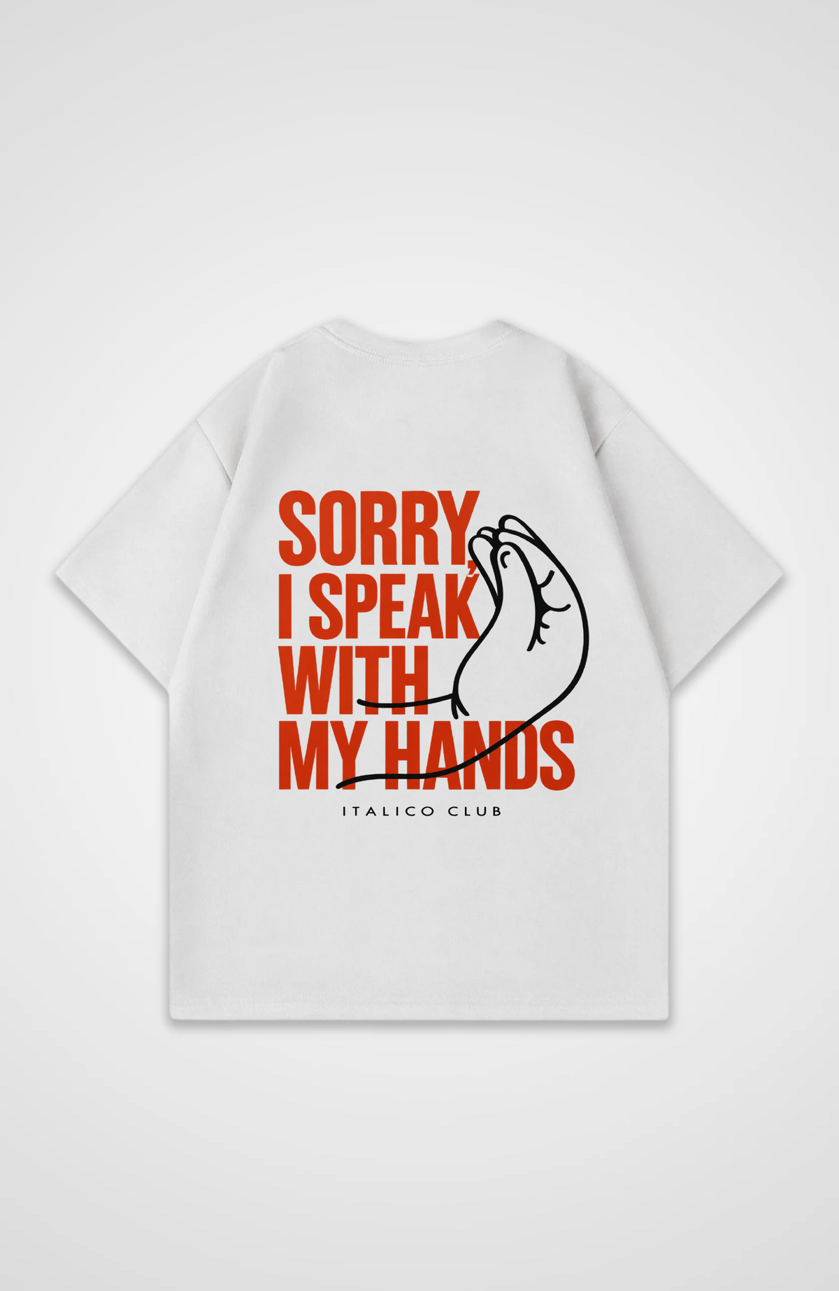 I speak with my hands Oversized shirt
