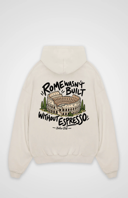 Rome without Espresso Oversized hoodie