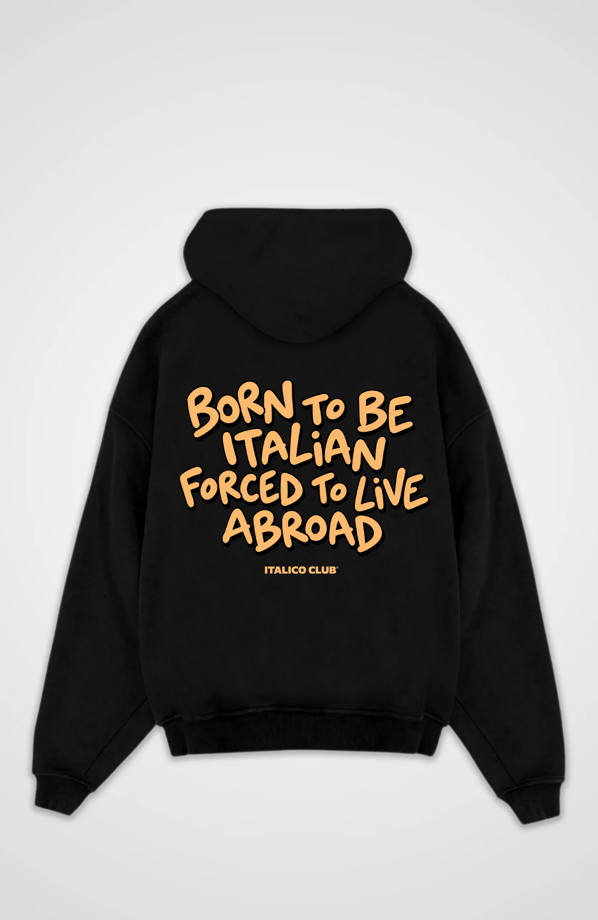 Born to be italian Oversized hoodie