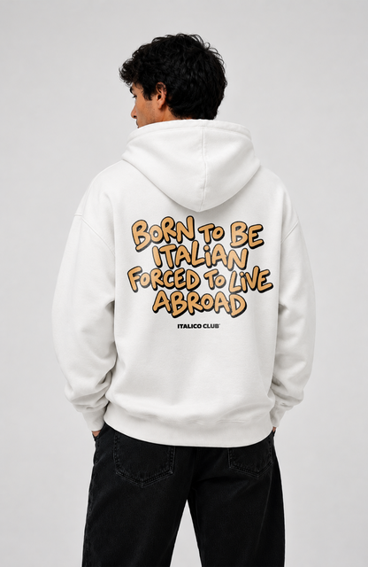 Born to be italian Oversized hoodie