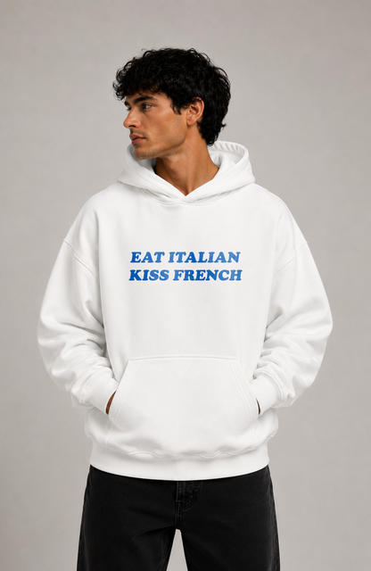 Eat italian, kiss french Oversized hoodie
