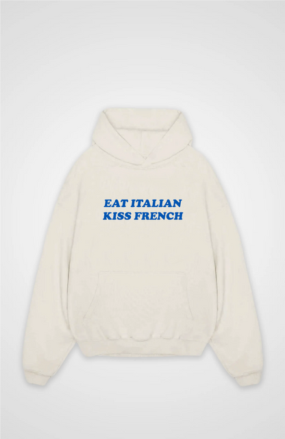 Eat italian, kiss french Oversized hoodie