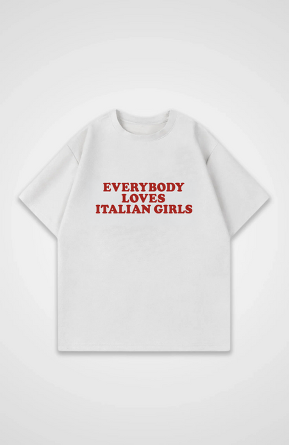 Everybody loves italian girls Oversized shirt